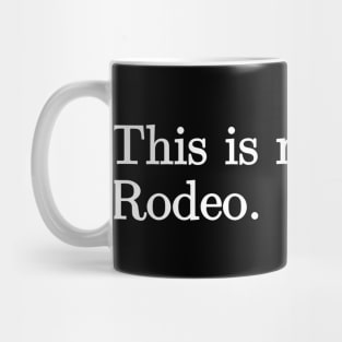 This is my second Rodeo Mug